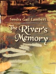 The River's Memory by Sandra Gail Lambert